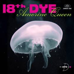 18th Dye : Amorine Queen